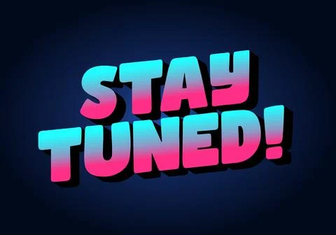 A vibrant graphic design featuring the phrase STAY TUNED! in bold, stylized.. Stock Illustration