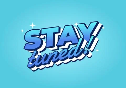 A vibrant graphic design featuring the phrase STAY tuned! in bold, stylized.. Stock Illustration