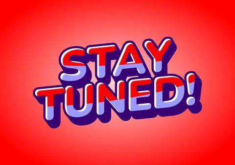 A vibrant graphic design featuring the text STAY TUNED! in bold, playful ty.. Stock Illustration