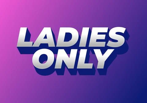 A vibrant graphic design featuring the text LADIES ONLY in bold, three dime.. Stock Illustration