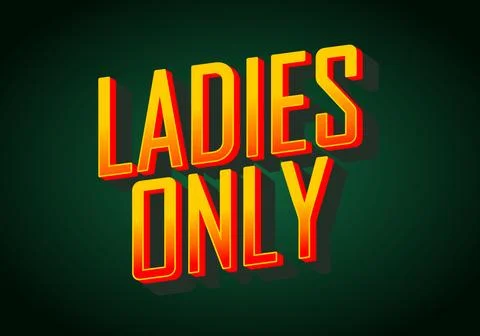 A vibrant graphic design featuring the text LADIES ONLY in bold, three dime.. Stock Illustration