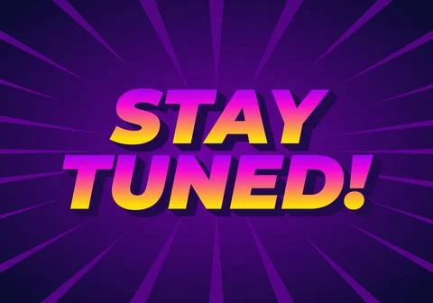 A vibrant graphic design featuring the text STAY TUNED! in bold, stylized t.. Illustrazione stock