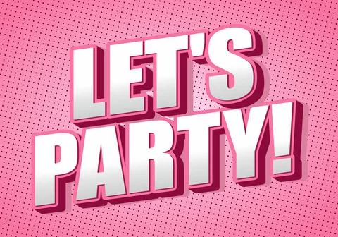 A vibrant graphic design featuring the text LETS PARTY! in bold, three dime.. Stock Illustration