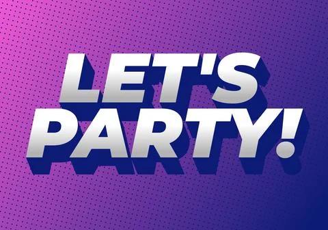 A vibrant graphic design featuring the text Lets Party! in bold, three dime.. Stock Illustration