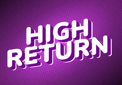 A vibrant graphic design featuring the text High Return in bold, 3D typogra.. Stock Illustration