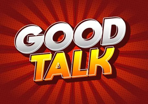 Vibrant graphic design featuring the words Good Talk in bold, three dimensi.. Stock Illustration