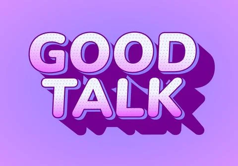 A vibrant graphic design featuring the words Good Talk in bold, playful typ.. Stock Illustration