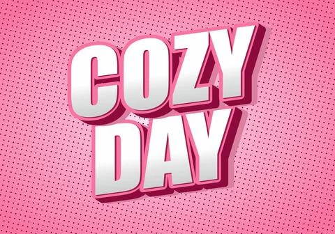 A vibrant graphic design featuring the words Cozy Day in bold, three dimens.. Stock Illustration
