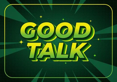 A vibrant graphic design featuring the words Good Talk in bold, green 3D le.. Stock Illustration