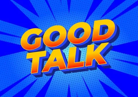 A vibrant graphic design featuring the words Good Talk in bold, stylized ty.. Illustrazione stock