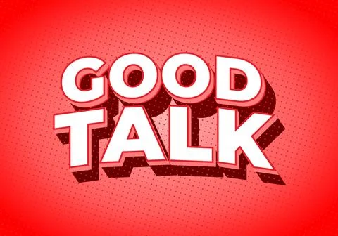 A vibrant graphic design featuring the words Good Talk in bold, 3D typograp.. Stock Illustration