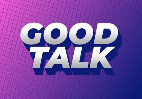 A vibrant graphic design featuring the words Good Talk in bold, three dimen.. 스톡 일러스트