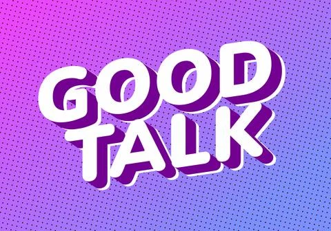 A vibrant graphic design featuring the words Good Talk in bold, 3D typograp.. Stock Illustration