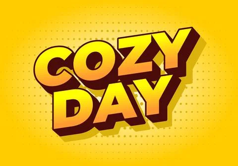 A vibrant graphic design featuring the words Cozy Day in bold, 3D typograph.. イラスト素材