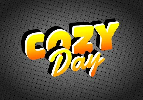 A vibrant graphic design featuring the words Cozy Day in bold, stylized typ.. Illustrazione stock