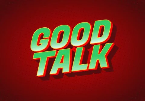 A vibrant graphic design featuring the words Good Talk in bold, stylized ty.. Stock Illustration