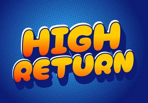 A vibrant graphic design featuring the words HIGH RETURN in bold, rounded l.. Illustrazione stock
