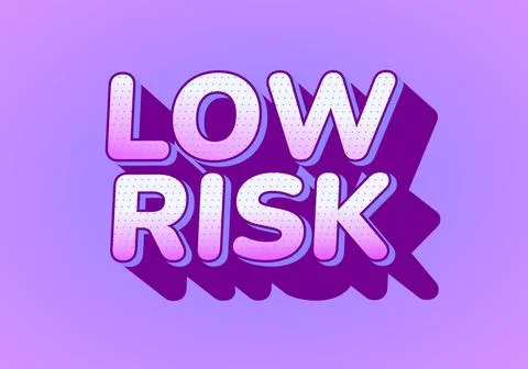 A vibrant graphic design with Low Risk in bold, playful typography. The tex.. Stock Illustration