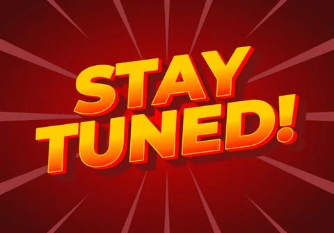 A vibrant graphic featuring bold, 3D text that reads STAY TUNED! against a .. Stock Illustration