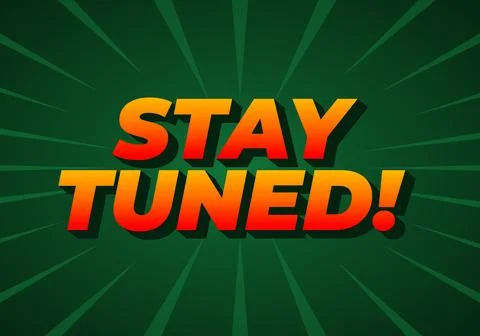 A vibrant graphic featuring bold text that reads STAY TUNED! in a gradient .. Stock Illustration