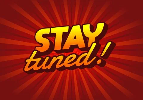 A vibrant graphic featuring the text STAY tuned! in bold, stylized typograp.. Stock Illustration