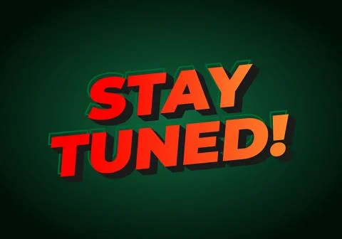 A vibrant graphic featuring the text STAY TUNED! in bold, three dimensional.. Stock Illustration