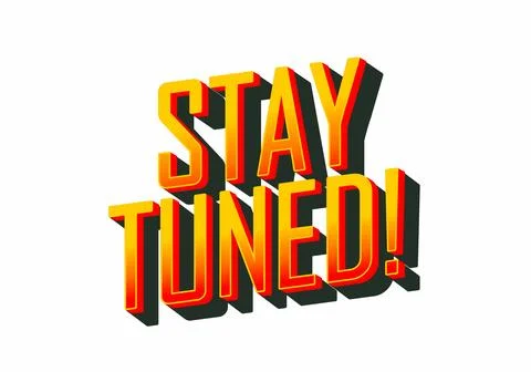 A vibrant graphic featuring the text STAY TUNED! in bold, stylized typography Stock Illustration
