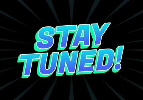 A vibrant graphic featuring the text STAY TUNED! in bold, colorful letters .. Stock Illustration