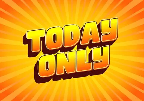 A vibrant graphic featuring the text TODAY ONLY in bold, stylized font. The Stockillustratie
