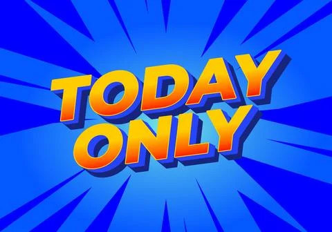 A vibrant graphic featuring the text TODAY ONLY in bold, 3D style with a br Illustrazione stock