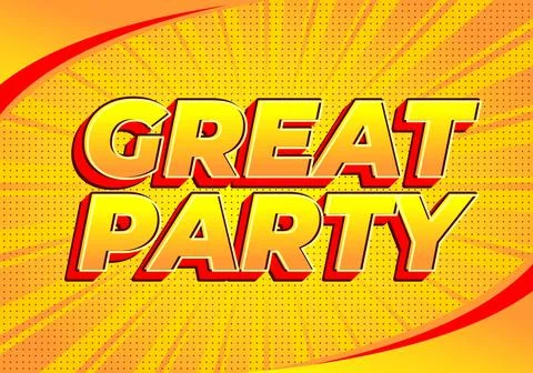 A vibrant graphic featuring the words Great Party in bold, 3D yellow letter.. Illustrazione stock