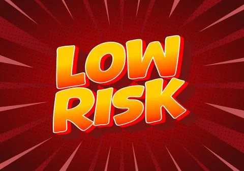 A vibrant graphic featuring the words Low Risk in bold, stylized font. The .. イラスト素材