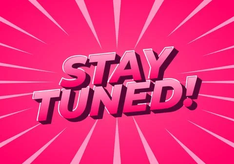 A vibrant pink background with bold, 3D text that reads STAY TUNED! Stock Illustration