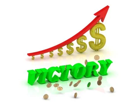 VICTORY- bright color letters and graphic growing dollars and red arrow on a Stock Illustration