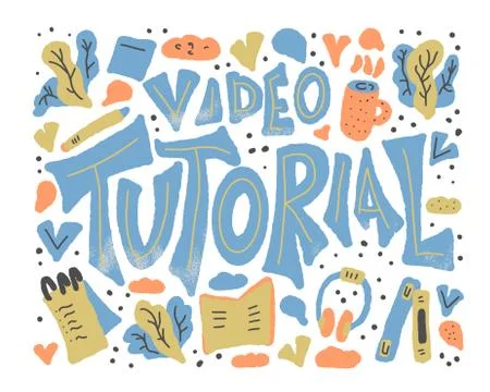 Video tutorial concept.  Lettering with decoration in flat style. Vector colo Stock Illustration