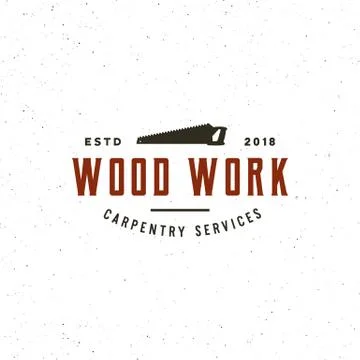 Vintage carpentry logo. retro styled wood works emblem. vector illustration Stock Illustration