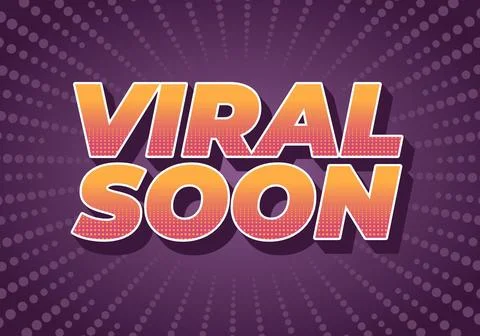 Viral soon. Text effect for advertising, articles or social media needs. In.. Stock Illustration