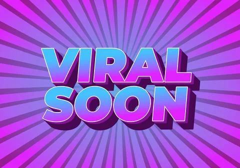 Viral soon. Text effect for advertising, articles or social media needs. In.. Stock Illustration