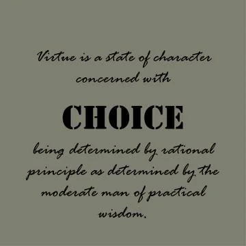 Virtue is a state of character concerned with choice Stock Illustration