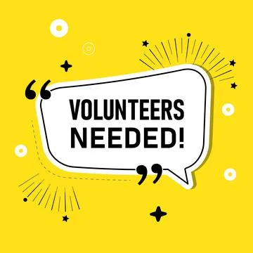Volunteers Needed on a speech bubble- vector illustration eps 10 Stock Illustration