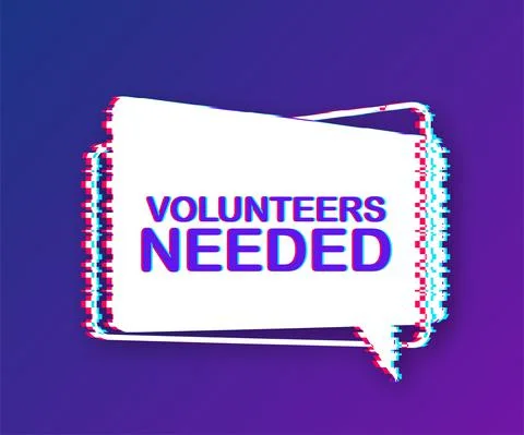 Volunteers needed written on speech bubble. Glitch icon. Advertising sign Ilustração Stock