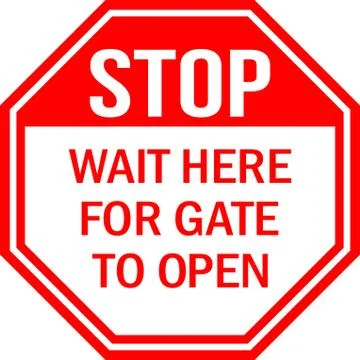 Wait here for gate to open stop sign. Ilustración de archivo