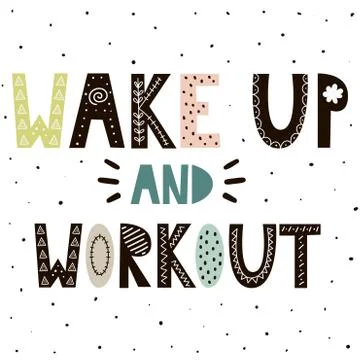 Wake Up and Workout cute hand drawn lettering for print design Stock Illustration