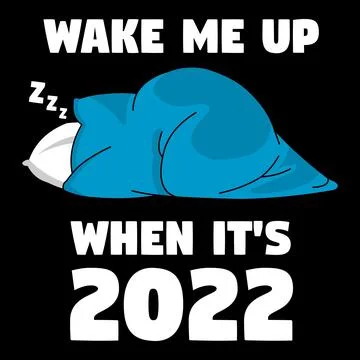 Wake me up when it's 2022 Stock-Illustration