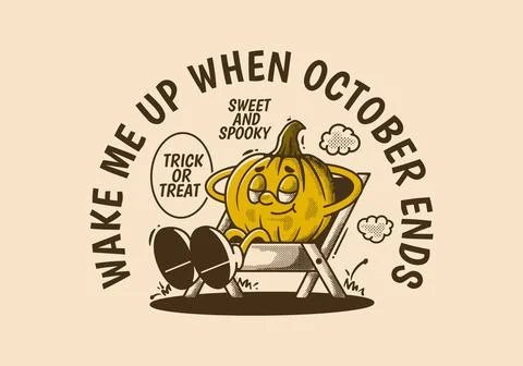Wake me up when october ends, halloween pumpkin character sleep on the chair Stock Illustration