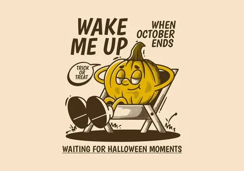 Wake me up when october ends, halloween pumpkin character sleep on the chair Stock Illustration