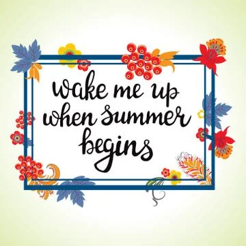 Wake me up when summer begins. Decorative  Hand drawn lettering. Stock Illustration