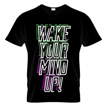 Wake Your Mind Up Typography T Shirt Design Vector Stock Illustration