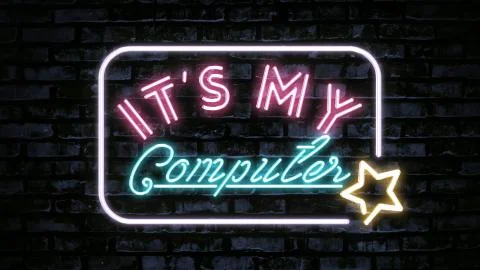 Wallpaper for computer with neon text "It's my computer" Stock Photos