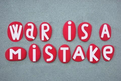 War is a mistake, social slogan composed with red colored stone letters Stock Photos